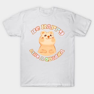 Happy Like A Quokka T-Shirt